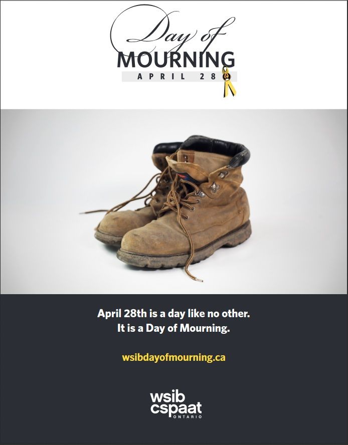 Never forget: April 28th, National Day of Mourning