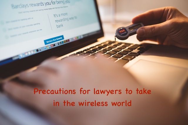Precautions for lawyers to take in the wireless world