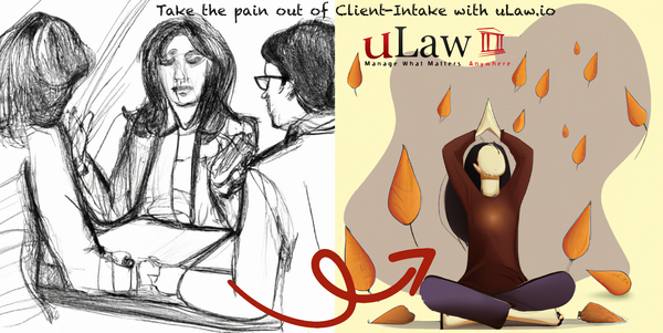 uLaw Unleashed: Redefining Client Intake with a Dash of Tech Brilliance